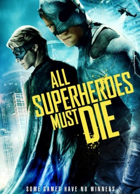 超级英雄必死All Superheroes Must Die